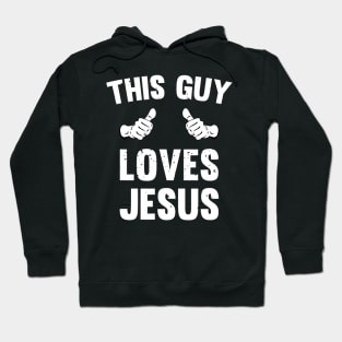 This Guy Loves Jesus Funny Distressed Christianity Hoodie